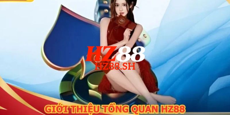 HZ88 - Trang Chủ Nhà Cái HZ88.COM | Uy Tín, Mới Nhất 2026 6 Tìm hiểu chi tiết về nhà cái cá cược uy tín trực tuyến uy tín HZ88